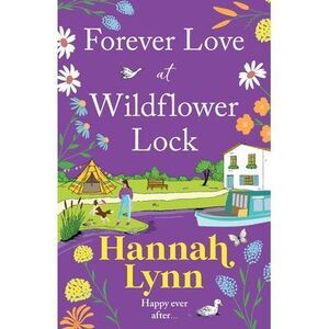 Forever Love at Wildflower Lock -- Hannah Lynn